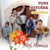 TONI SOTOŠEK Z DRUŽINO - MOJI MAMICI