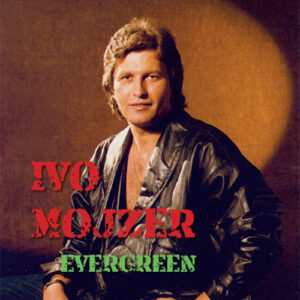 IVO MOJZER - EVERGREEN