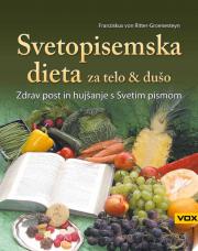 Franziskus von Ritter-Groenesteyn - SVETOPISEMSKA DIETA ZA TELO & DUŠO
