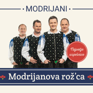 MODRIJANI - MODRIJANOVA ROŽCA - NAJVECJE USPEŠNICE