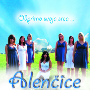 ALENCICE - ODPIRMO SVOJA SRCA ...