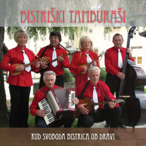 KUD SVOBODA BISTRICA OB DRAVI - BISTRIŠKI TAMBURAŠI